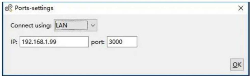 Ports-settings Connect using: LAN IP: 192.168.1.99 port: 3000 OK