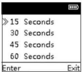 > 15 Seconds 30 Seconds 45 Seconds 60 Seconds Enter Exit