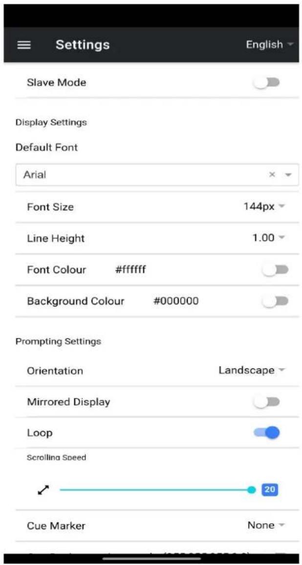 Settings Slave Mode Display Settings Default Font Arial Font Size 144px Line Height 1.00 Font Colour #ffffff Background Colour #000000 Prompting Settings Orientation Landscape Mirrored Display Loop Scrolling Speed 20 Cue Marker None