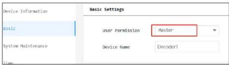 Device Information Basic System Maintenance Time Basic Settings User Permission Master Device Name Decoder1