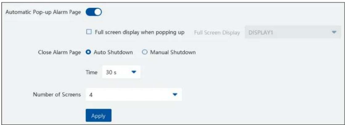 Automatic Pop-up Alarm Page Full screen display when popping up Full Screen Display DISPLAY1 Close Alarm Page ● Auto Shutdown ○ Manual Shutdown Time 30 s Number of Screens 4 Apply