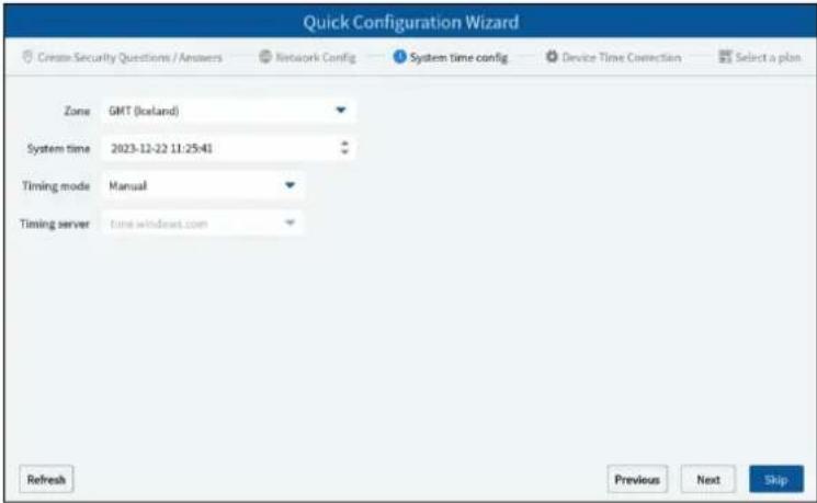 Quick Configuration Wizard Create Security Questions / Answers Network Config System Time config Device Time Connection Select a plan Zone GMT (Iceland) System time 2023-12-22 11:25:41 Timing mode Manual Timing server Time windows.com Refresh Previous Next Skip