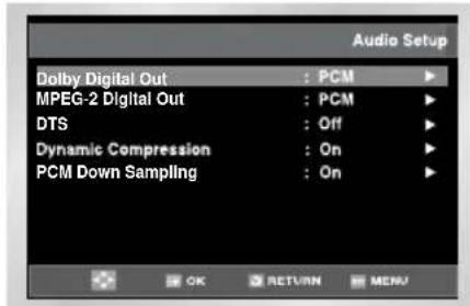 Audio Setup Dolby Digital Out : PCM MPEG-2 Digital Out : PCM DTS : Off Dynamic Compression : On PCM Down Sampling : On