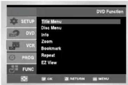 DVD Function SETUP DVD VCR PROG FUNC Title Menu Disc Menu Info Zoom Bookmark Repeat EZ View OK RETURN MENU