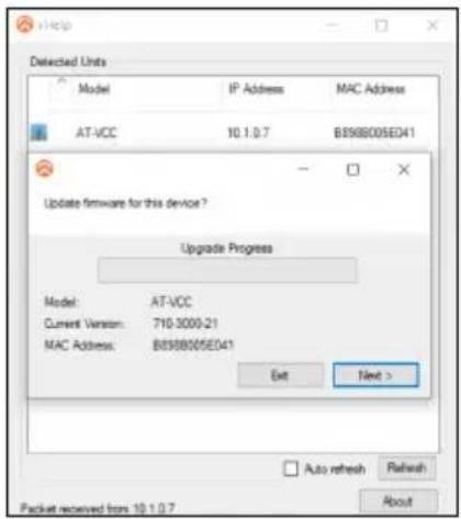 deltected Units Model IP Address MAC Address AT-VCC 10.1.0.7 B858B005E041 Update firmware for this device? Upgrade Progress Model: AT-VCC Current Version: 710 3000-21 MAC Address: B858B005E041 Exit Next > Packet received from 10.1.0.7 Auto refresh Relbowh About