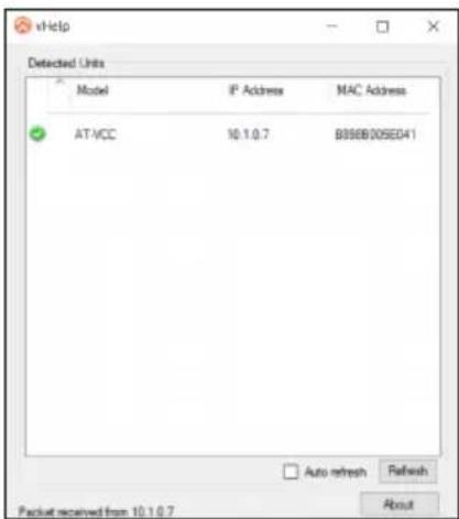 vHelp Detected Units Model IP Address MAC Address AT-VCC 10.1.0.7 B896B/005E041 Auto refresh Refresh Packet received from 10.1.0.7 About