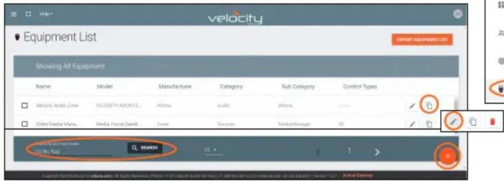 velocity Equipment List EXPORT EQUIPMENT LIST Showing All Equipment Name Model Manufacturer Category Sub Category Control Types Velocity Audio Zone VELOCITY AUDIO Z... Atlanta Audio Johnson Zillow Media Mans Media Portal Snow... Shore Sources Media Manager OK GO THE Rial GEARNER 25 1 Active Currency