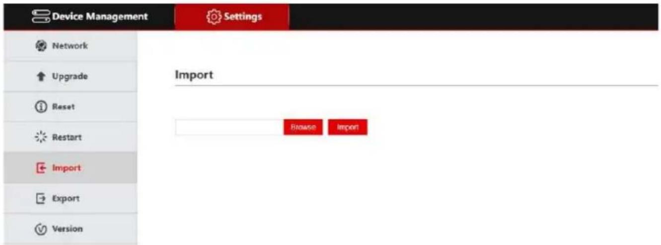 Device Management Settings Network Upgrade Reset Restart Import Export Version Import Browse Import