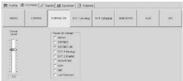 Profile Formats Inputs Equalizer Outputs MONO STEREO STEREO SR DCT 1 (Analog) EXT 2 (Digital) NON/SYNC AUX MIC Wave Level 7.0 Power On Format MONO STEREO STEREO SR DCT 1 (Analog) EXT 2 (Digital) NON/SYNC AUX MIC Last Selected