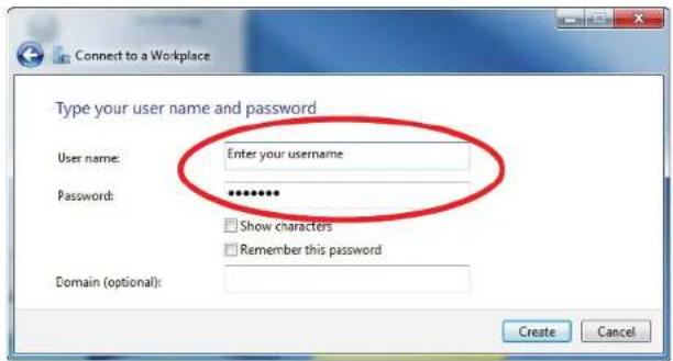 Connect to a Workplace Type your user name and password User name: Enter your username Password: ********** Show characters Remember this password Domain (optional): Create Cancel