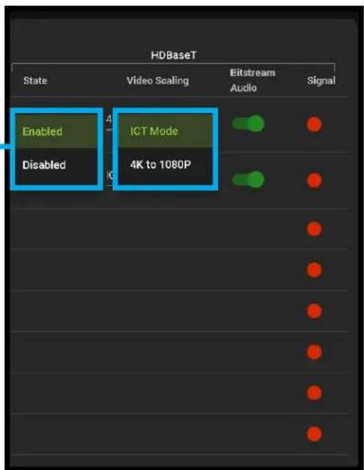 HDBaseT State Video Scaling Ebitstream Audio Signal Enabled ICT Mode Disabled 4K to 1080P