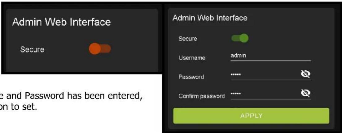 Admin Web Interface Secure Admin Web Interface Secure Username admin Password ...... Confirm password ...... APPLY
