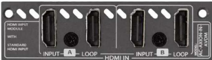 HDMI INPUT MODULE WITH STANDARD HDMI INPUT INPUT A LOOP HDMI IN INPUT B LOOP MODEL AC-AXION-IN- AVDM