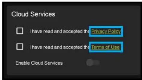 Cloud Services I have read and accepted the Privacy Policy I have read and accepted the Terms of Use Enable Cloud Services