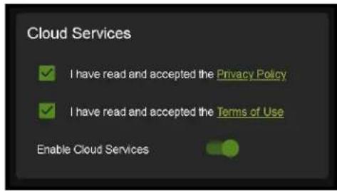 Cloud Services ✓ I have read and accepted the Privacy Policy ✓ I have read and accepted the Terms of Use Enable Cloud Services