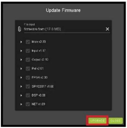 Update Firmware File Input firmware Guam (17.6 MB) Main v2.30 Input v1.17 Output v2.10 Phi v2.01 FPGA v2.30 SPHE20017 v1.00 DSP v0.08 NET v1.09 UPGRADE CLOSE