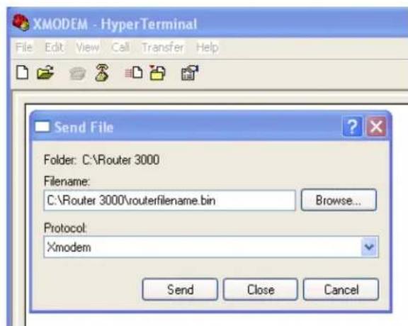 XMODEM - HyperTerminal File Edit View Call Transfer Help Send File Folder: C:\Router 3000 Filename: C:\Router 3000\routerfilename.bin Browse... Protocol: Xmodem Send Close Cancel
