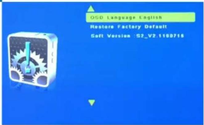 OSD Language English Restore Factory Default Soft Version :S2_V2.1100718