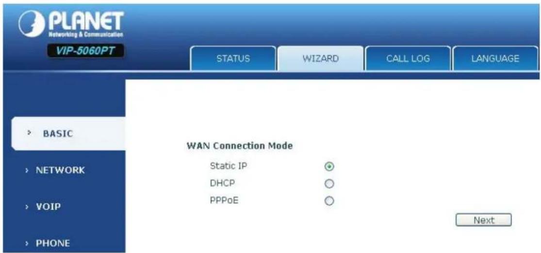 PLANET Networking & Communication VIP-5060PT STATUS WIZARD CALL LOG LANGUAGE >BASIC WAN Connection Mode Static IP DHCP PPPoE Next