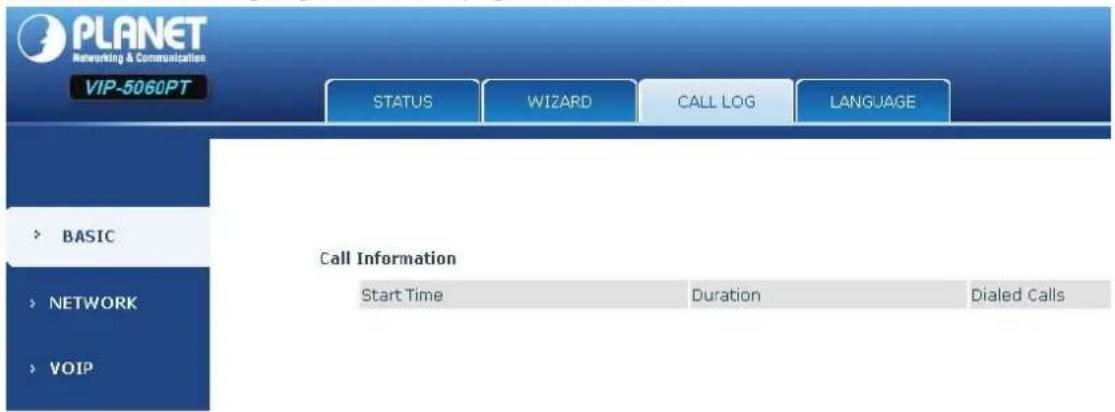PLANET Networking & Communication VIP-5060PT STATUS WIZARD CALL LOG LANGUAGE BASIC Call Information Start Time Duration Dialed Calls NETWORK VOIP