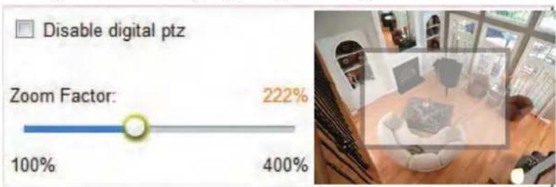 Disable digital ptz Zoom Factor: 222% 100% 400%