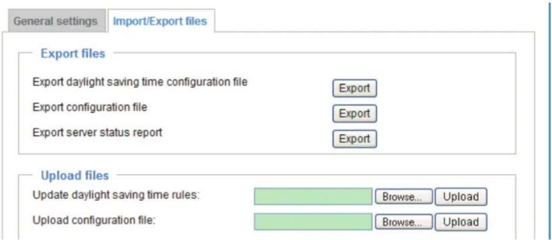 General settings Import/Export files Export files Export daylight saving time configuration file Export Export configuration file Export Export server status report Export Upload files Update daylight saving time rules: Browse... Upload Upload configuration file: Browse... Upload