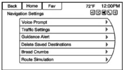Back Home Fav 72°F 12:00PM Navigation Settings Voice Prompt > Traffic Settings > Guidance Alert > Delete Saved Destinations > Bread Crumbs > Route Simulation >
