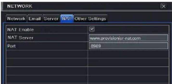 NETWORK Network Email Server NAT Other Settings NAT Enable NAT Server www.provisionisr-nat.com Port 8969