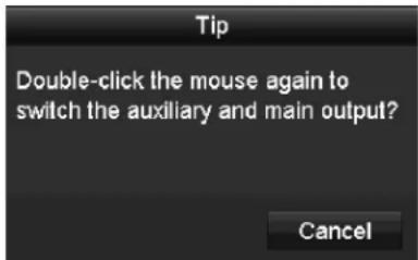 Tip Double-click the mouse again to switch the auxiliary and main output? Cancel