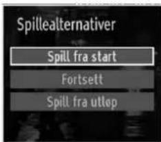 Spillealternativer Spill fra start Fortsett Spill fra utlop