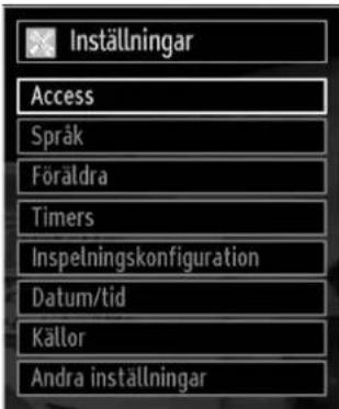 Inställningar Access Språk Föräldra Timers Inspelningskonfiguration Datum/tid Källor Andra inställningar