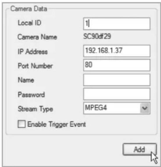 Camera Data Local ID 1 Camera Name SC90df29 IP Address 192.168.1.37 Port Number 80 Name Password Stream Type MPEG4 Enable Trigger Event Add