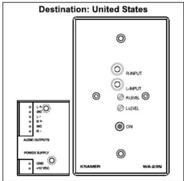 Destination: United States L+ GND L- R+ GND R+ AUDIO OUTPUTS POWER SUPPLY GND +12 VDC R-NPUT L-NPUT R-LEVEL L-LEVEL ON KRAMER WA-23N