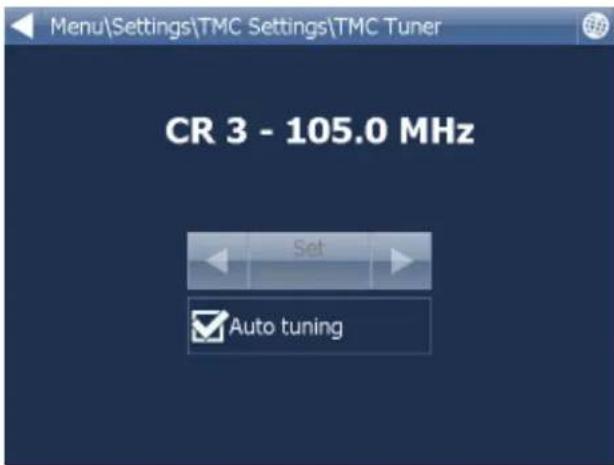 Menu\Settings\TMC Settings\TMC Tuner CR 3 - 105.0 MHz Set Auto tuning