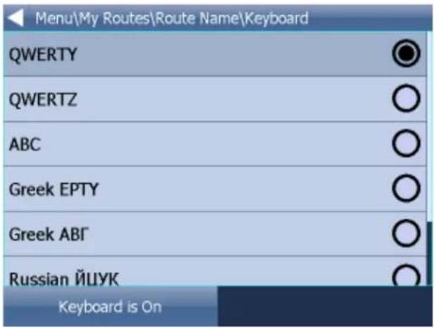 Menu\My Routes\Route Name\Keyboard QWERTY QWERTZ ABC Greek EPTY Greek ABR Russian ЙЛУК Keyboard is On
