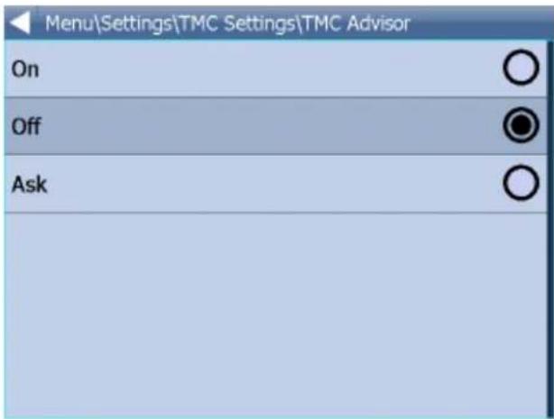 Menu\Settings\TMC Settings\TMC Advisor On Off Ask