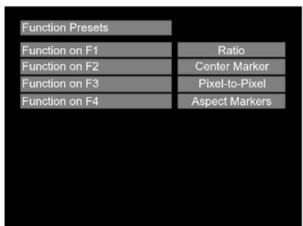 Function Presets Function on F1 Function on F2 Function on F3 Function on F4 Ratio Center Marker Pixel-to-Pixel Aspect Markers