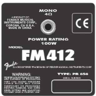 MONO 4Ω A PRODUCED FENDER MUSICAL INSTRUMENTS CORP. CORONA, CA U.S.A. MADE IN CHINA POWER RATING 100W MODEL FM412 J�uia IS A RESISTENCE TRADEMAN OF FENDER MUSICAL INSTRUMENTS CORP. WARNING: TYPE: PR 656 240W. NUMBER WORKING BY: PAPERWEST ORDER NAME: NO GOURD WORK SETTING AND COOLATING COUNTER NAME: NASHI-UN