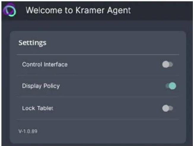 Welcome to Kramer Agent Settings Control Interface Display Policy Lock Tablet V-1.0.89