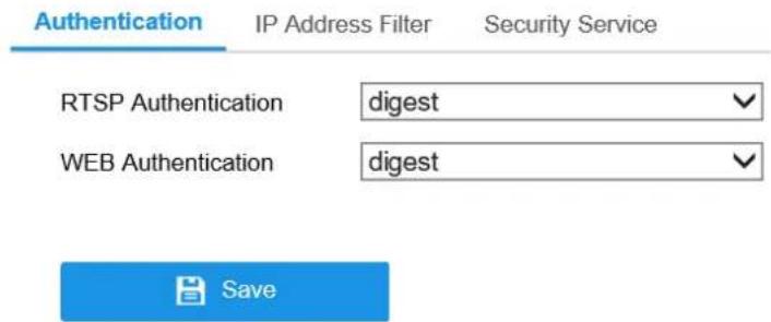 Authentication IP Address Filter Security Service RTSP Authentication digest WEB Authentication digest Save