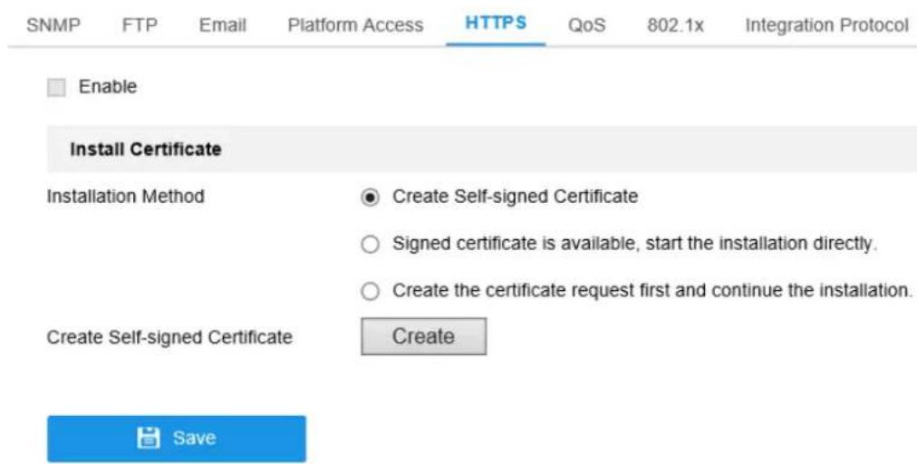 SNMP FTP Email Platform Access HTTPS QoS 802.1x Integration Protocol Enable Install Certificate Installation Method Create Self-signed Certificate Signed certificate is available, start the installation directly. Create the certificate request first and continue the installation. Create Self-signed Certificate Create Save