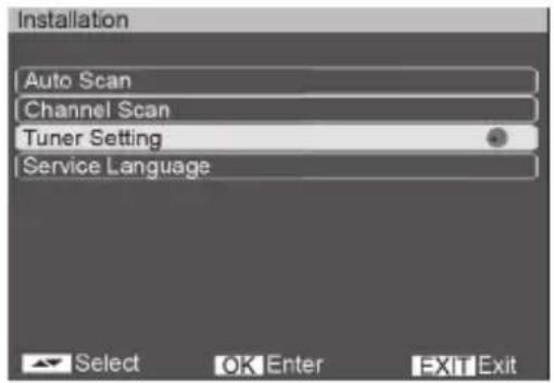 Installation Auto Scan Channel Scan Tuner Setting Service Language Select OK Enter EXIT Exit