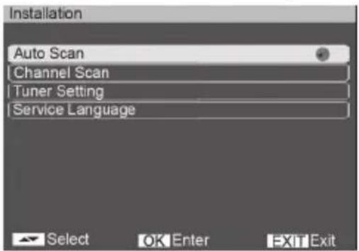 Installation Auto Scan Channel Scan Tuner Setting Service Language Select OK Enter EXIT Exit