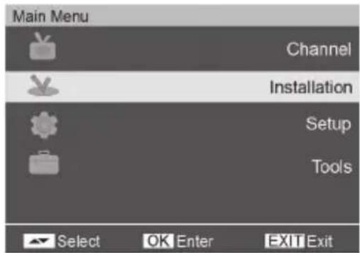 Main Menu Channel Installation Setup Tools Select OK Enter EXIT Exit