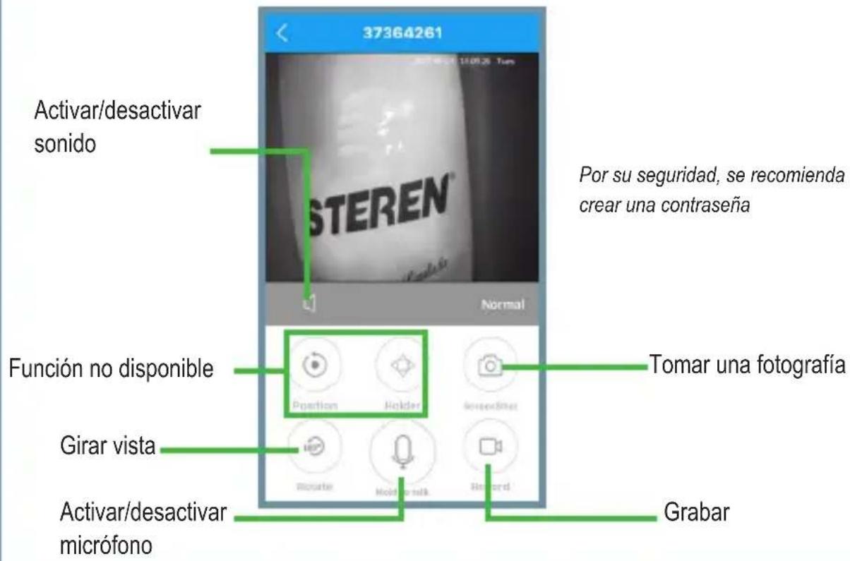 37364261 Activar/desactivar sonido STEREN® Por su seguridad, se recomienda crear una contraseña Función no disponible Tomar una fotografía Girar vista Activar/desactivar micrófono Grabar