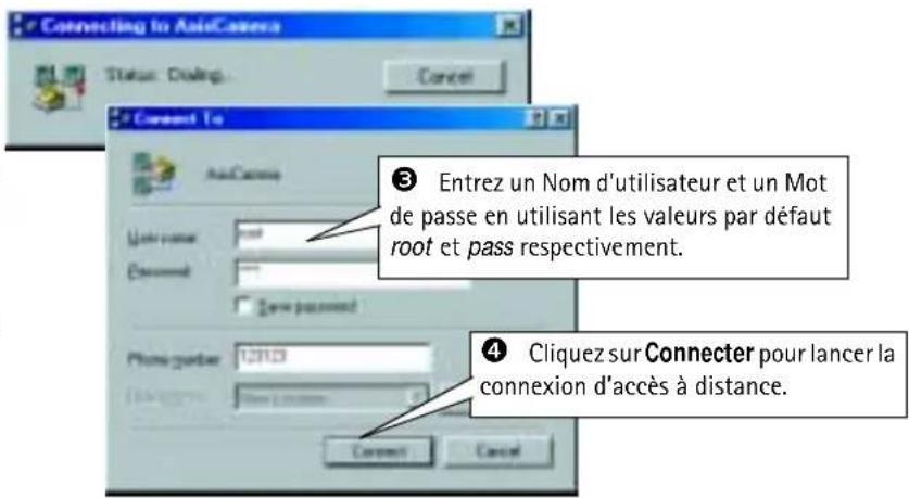 Connecting to AaisCamera Status: Dialog... Cancel Connect To 3 Entrez un Nom d'utilisateur et un Mot de passe en utilisant les valeurs par défaut root et pass respectivement. 4 Cliquez sur Connector pour lancer la connexion d'accès à distance. Connect Cancel