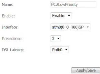 Name: PCZLowPriority Enable: Enable Interface: atm0(0_0_100)SP Precedence: 3 DSL Latency: Path0 Apply/Save