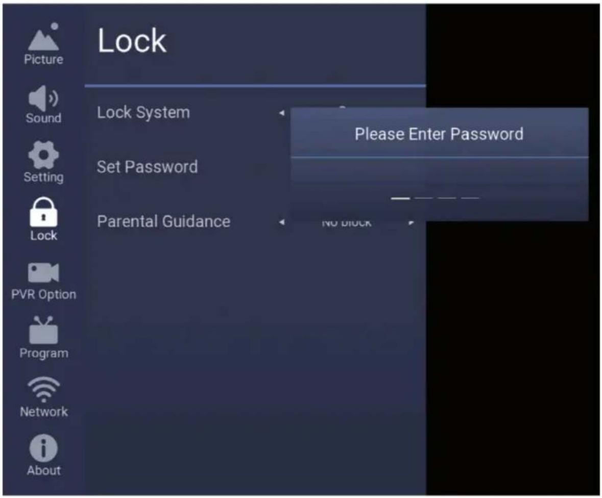 Lock Picture Sound Setting Lock PVR Option Program Network About Lock System Set Password Parental Guidance NO BLOCK Please Enter Password