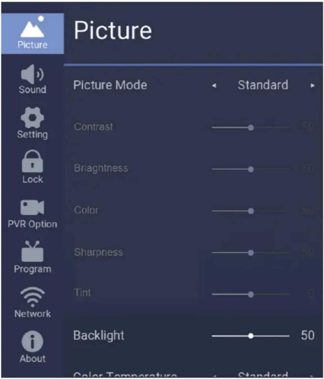 Picture Sound Setting Lock PVR Option Program Network About Picture Mode Standard Contrast 50 Brightness 50 Color 50 Sharpness 50 Tint 0 Backlight 50 Color Temperature Standard