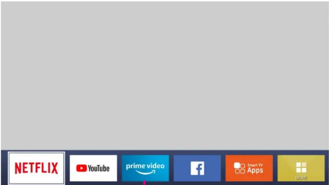 NETFLIX YouTube prime video f Smart TV Apps MORE